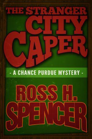 [Chance Purdue 04] • The Stranger City Caper